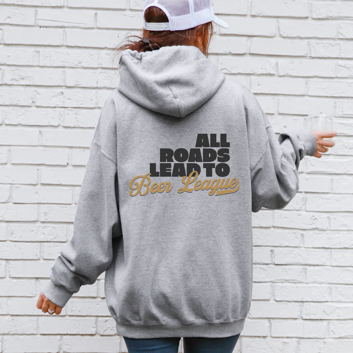All Roads Lead to Beer League Hoodie