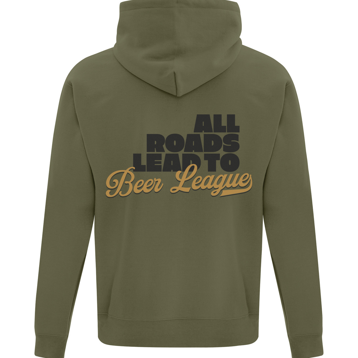 All Roads Lead to Beer League Hoodie