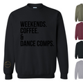 Weekends. Coffee. Dance Comps.- Adult