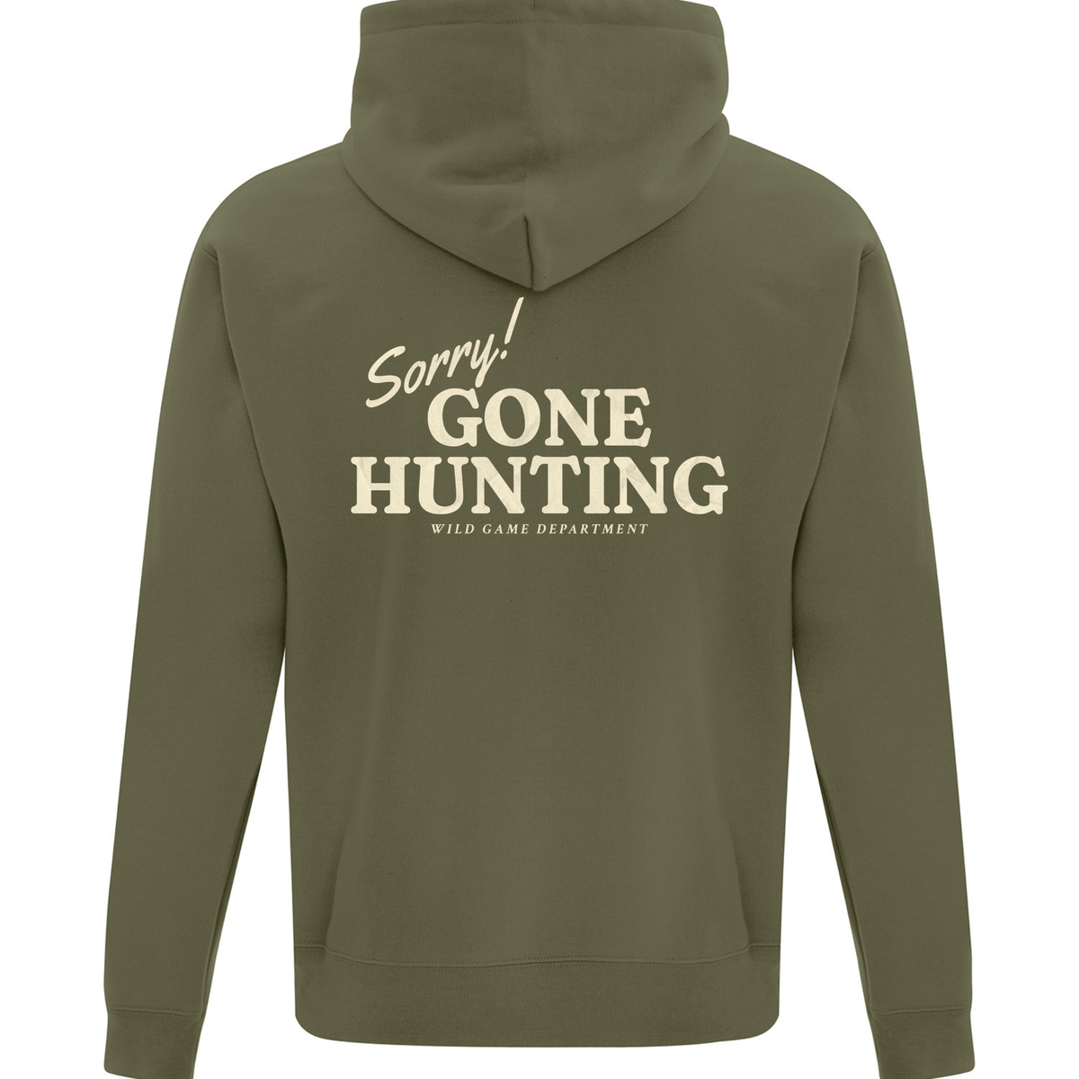 Sorry, Gone Hunting Hoodie