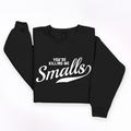 You're Killing Me Smalls Crewneck