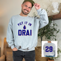Put It In Drai Crewneck