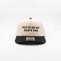 Put It On My Dad's Tab Snapback